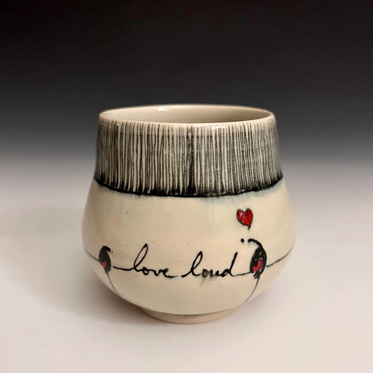 Pottery Mug Coffee Cup “love loudly” Stoneware Mug Handmade Pottery Bird on a Wire F2530